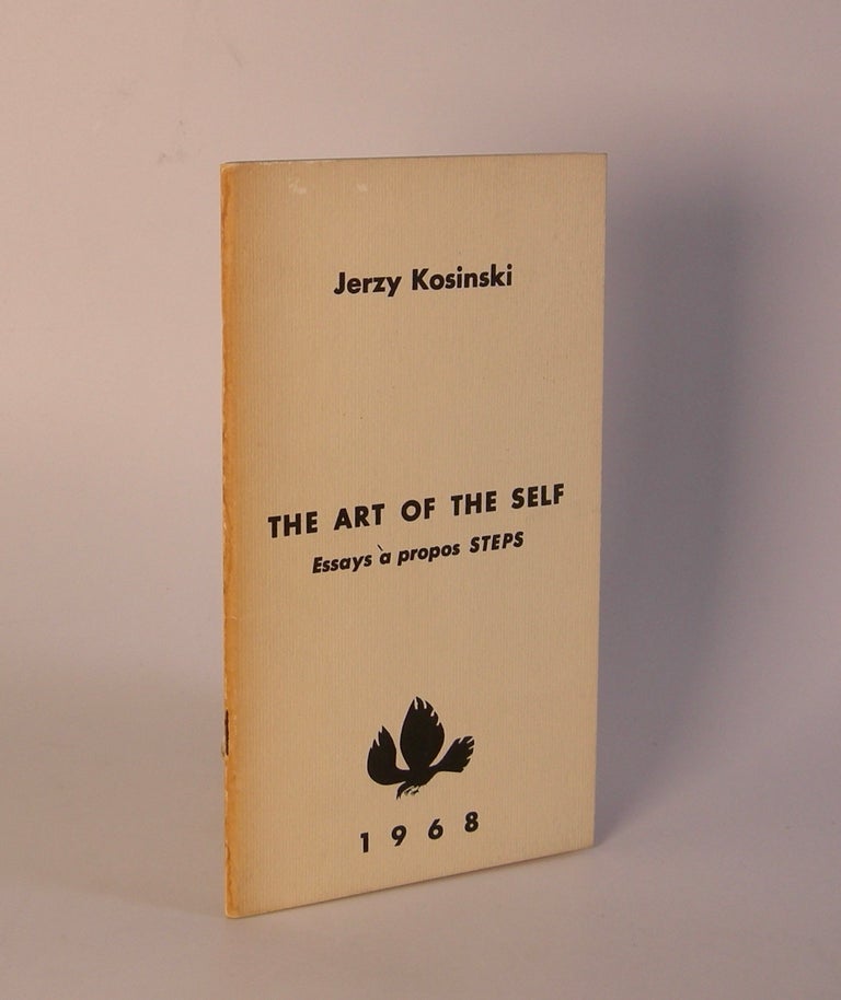 Item #200413 The Art of the Self; Essays a propos Steps. Jerzy Kosinski.