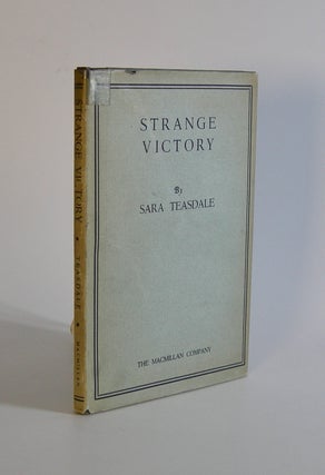 Item #200843 Strange Victory. Sara Teasdale