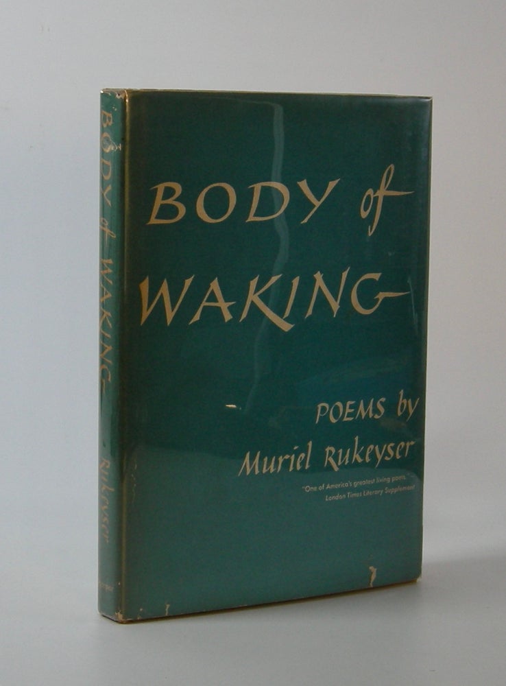 Item #201796 Body of Waking. Muriel Rukeyser.