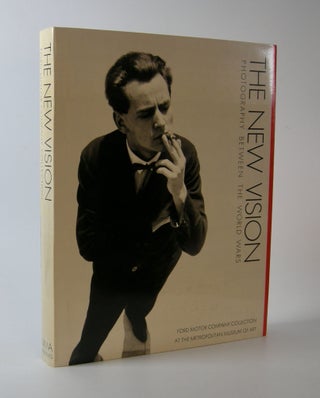 Item #202029 The New Vision; Photography Between the World Wars. Ford Motor Company Collection...