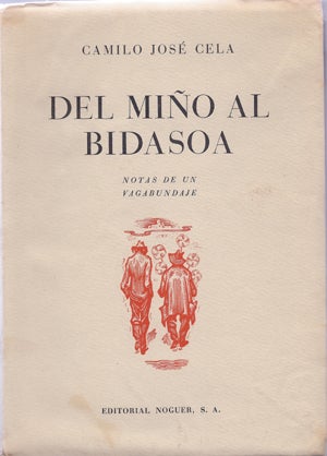Item #202138 Del Minoa al Bidasoa; Notas una Vagabundaje. Camilo Jose Cela