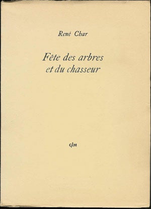 Item #202159 Fête des arbres et du chasseur. René Char.