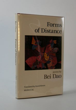 Item #202516 Forms of Distance.; Translated by David Hinton. Bei Dao