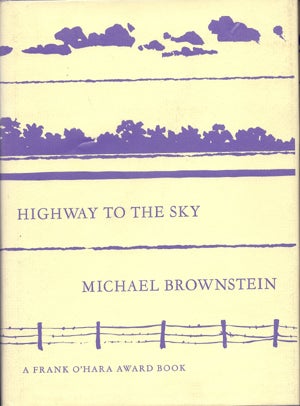 Item #202948 Highway to the Sky. Michael Brownstein