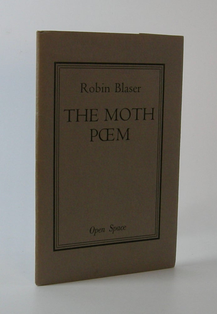 Item #202950 The Moth Poem. Robin Blaser.