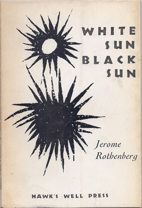 Item #203145 White Sun Black Sun. Jerome Rothenberg