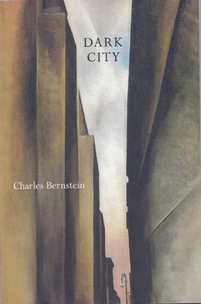 Item #203150 Dark City. Charles Bernstein