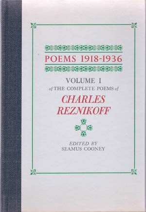 Item #203308 Poems 1918-1936; Poems 1937-1975; Volume I/II of The Complete Poems. . . Edited by Seamus Cooney. Charles Reznikoff.