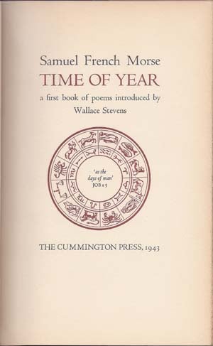 Item #203329 Time of Year; a first book of poems introduced by Wallace Stevens. Samuel French Morse.