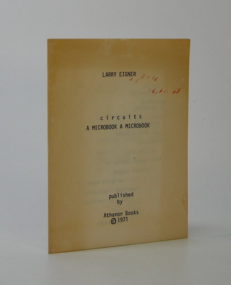 Item #203407 circuits; [Cover title] A Microbook A Microbook. Larry Eigner.