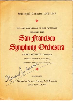 Item #203421 Autographed Program; for San Francisco Symphony Orchestra, Municipal Concerts 1946-1947; Wednesday Evening, February 5, 1947. Pierre Monteux, Conductor, Marian Anderson, Guest Artist, William Denny, Guest Conductor. Marian Anderson.