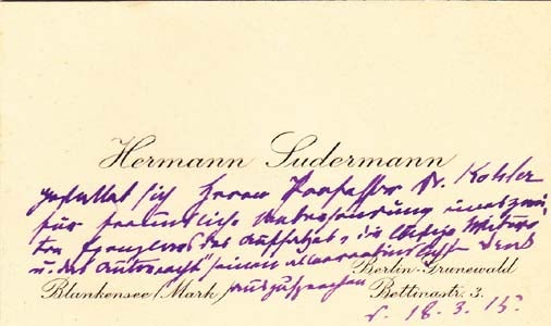 Item #203630 Autograph letter signed, with inscribed calling card; "Hermann Sudermann," to Joseph Kohler, March 5 and 18, 1915. Hermann Sudermann.