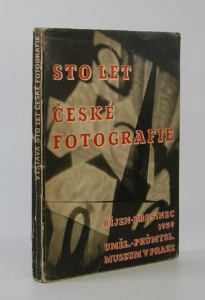 Item #203707 Sto Let Ceske Fotografie; 1839-1939