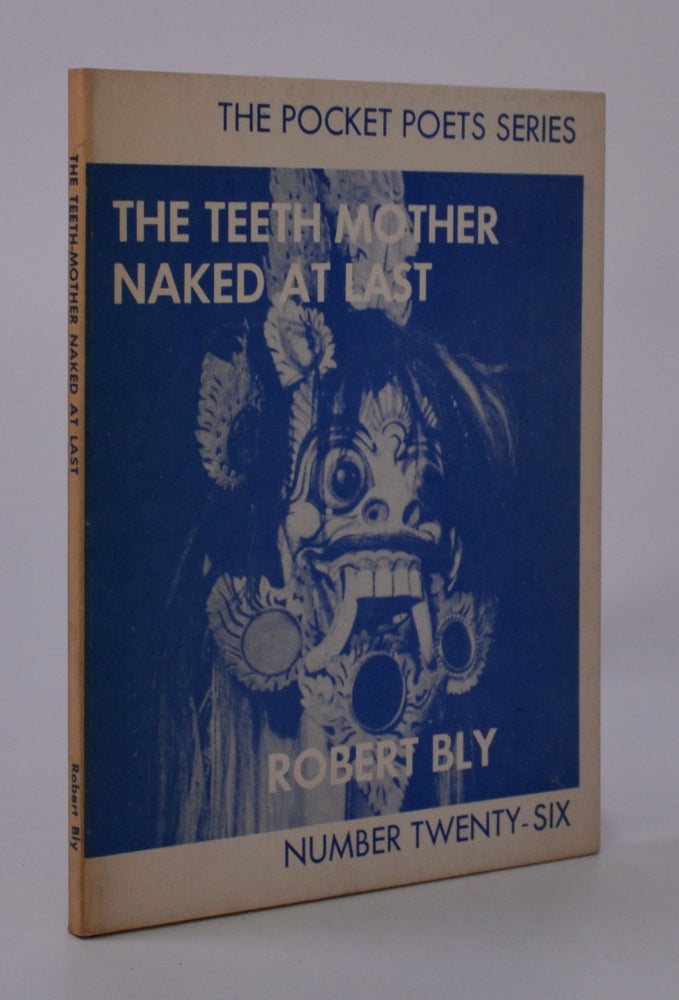 Item #203915 The Teeth Mother Naked at Last. Robert Bly.
