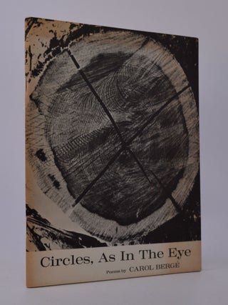 Item #203918 Circles, As In The Eye. Carol Bergé