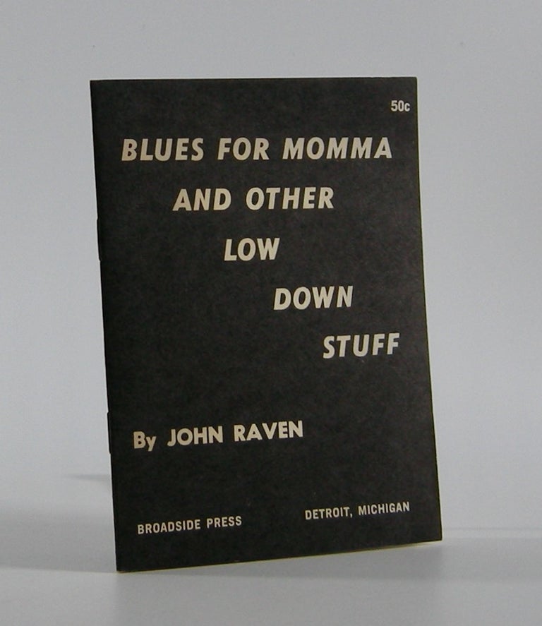 Item #203927 Blues for Momma and Other Low Down Stuff; [Cover title]. John Raven.