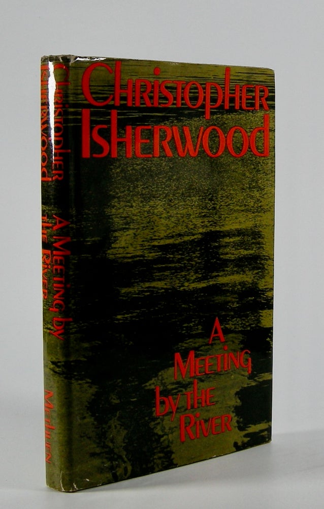 Item #204069 A Meeting by the RIver. Christopher Isherwood.