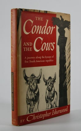 Item #204082 The Condor and the Cows; A South American Travel Diary. Frontispiece and...