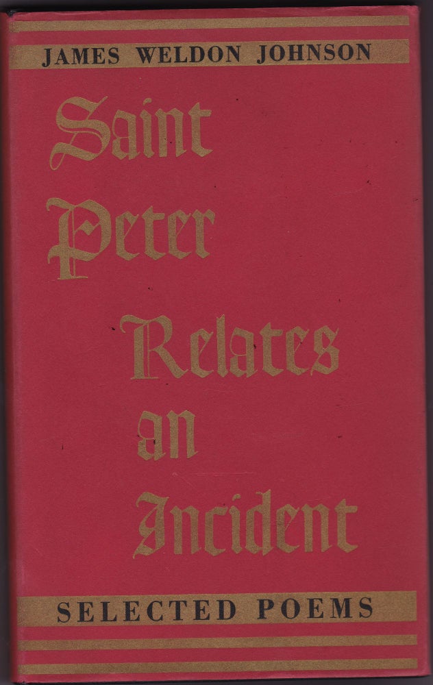 Item #204211 Saint Peter Relates an Incident; Selected Poems. James Weldon Johnson.