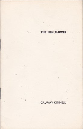 Item #204214 The Hen Flower. Galway Kinnell