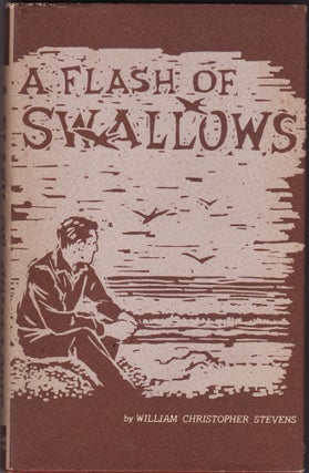 Item #204237 A Flash of Swallows. Steve Allen, as William Christopher Stevens