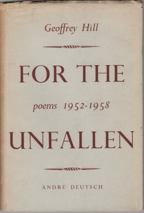 Item #204275 For the Unfallen; Poems 1952-1958. Geoffrey Hill