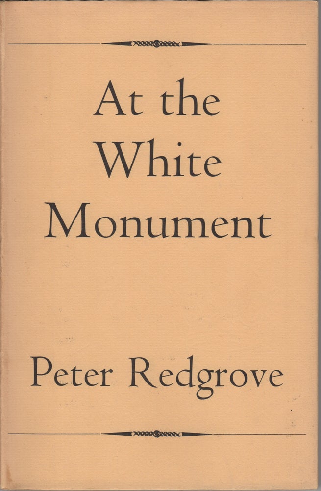 Item #204292 At the White Monument; and Other Poems. Peter Redgrove.