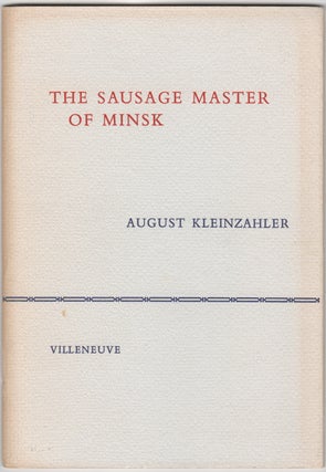 Item #204330 The Sausage Master of Minsk; Poems. August Kleinzahler