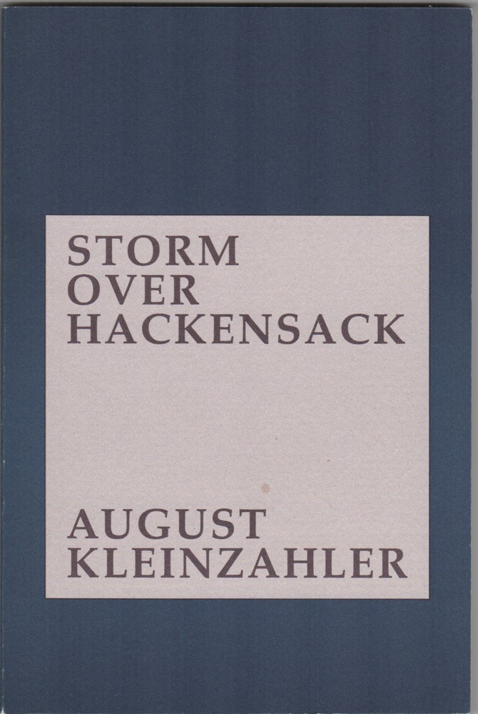 Item #204334 Storm Over Hackensack. August Kleinzahler.