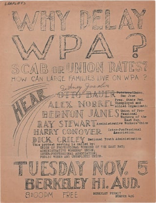 Item #204369 Why Delay WPA?; Scab or Union Rates? How Can Large Families live on WPA? WPA
