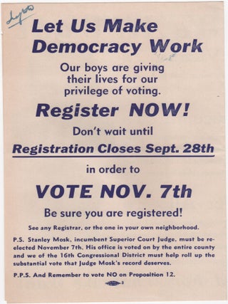 Item #204429 Let Us Make Democracy Work; Our boys are giving their lives for the privilege of...