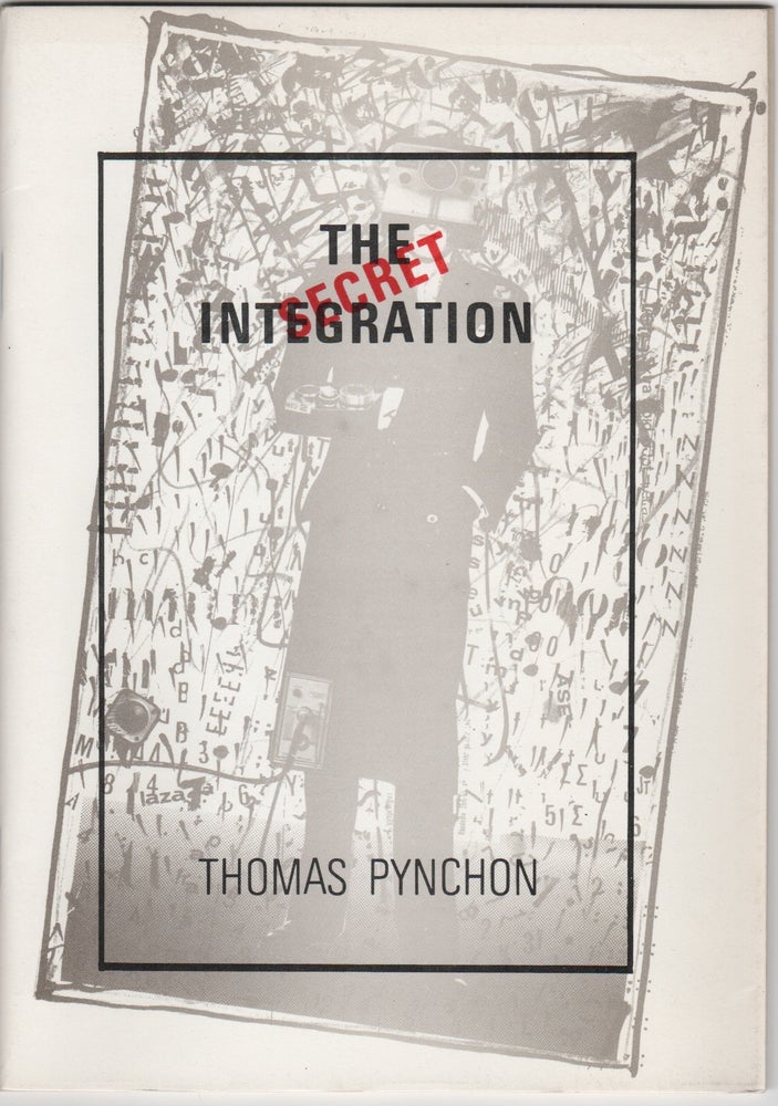 Item #204579 The Secret Integration. Thomas Pynchon.