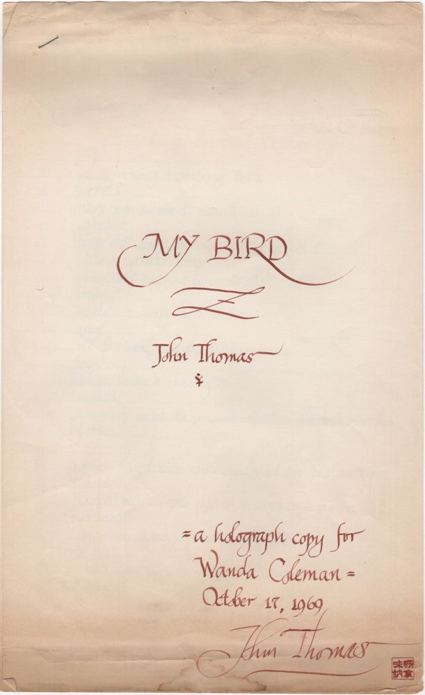 Item #204645 My Bird; A Holograph Copy for Wanda Coleman, October 17, 1969. John Thomas.
