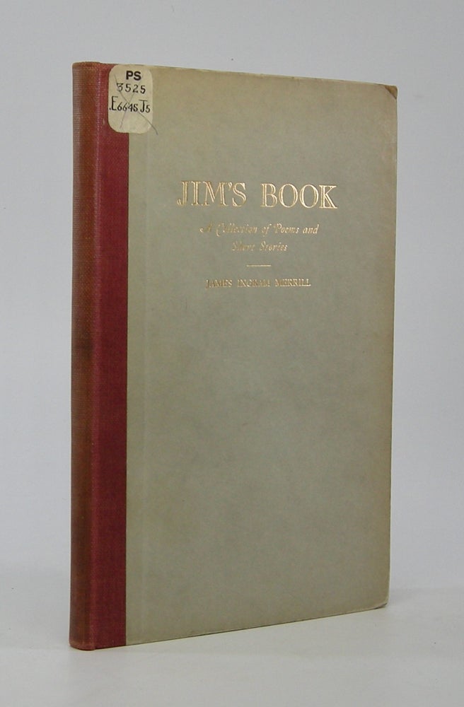 Item #204787 Jim's Book; A Collection of Poems and Short Stories. James Ingram Merrill.