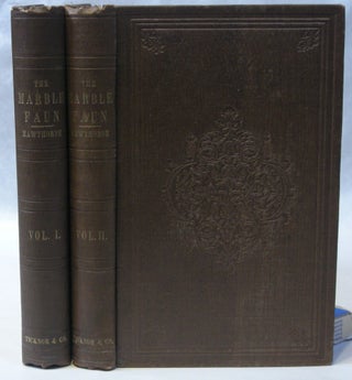 Item #204810 The Marble Faun:; or, The Romance of Monte Beni. . . In Two Volumes. Nathaniel...