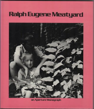 Item #204838 Ralph Eugene Meatyard; Edited with Text by James Baker Hall. Reminiscence by Guy...