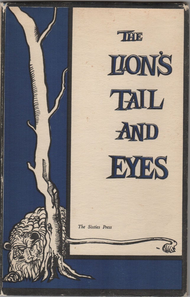 Item #204850 The Lion's Tail and Eyes; Poems written out of laziness and silence. Robert Bly, James Wright, William Duffy.