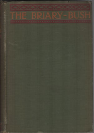 Item #204857 The Briary-Bush; A Novel. Floyd Dell