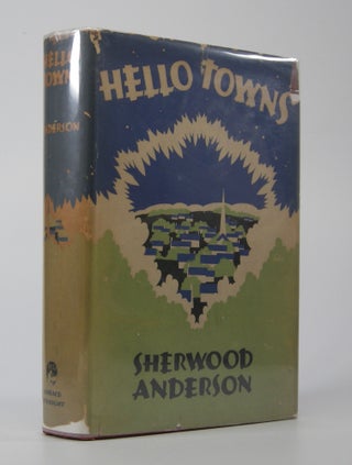 Item #204908 Hello Towns. Sherwood Anderson