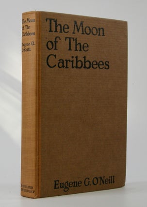 Item #204925 The Moon of the Caribbees; and Six Other Plays of the Sea. Eugene O'Neill