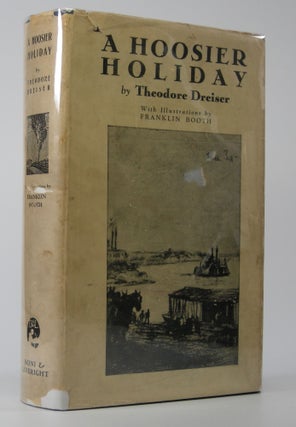 Item #204936 A Hoosier Holiday; With Illustrations by Franklin Booth. Theodore Dreiser