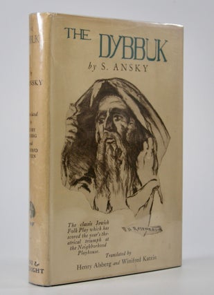 Item #204970 The Dybbuk; A Play in Four Acts. Translated from the Original Yiddish by Henry...