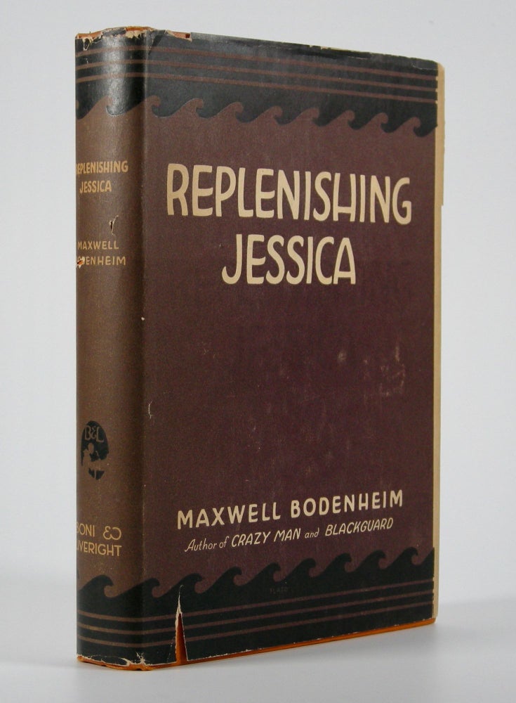 Item #204997 Replenishing Jessica. Maxwell Bodenheim.