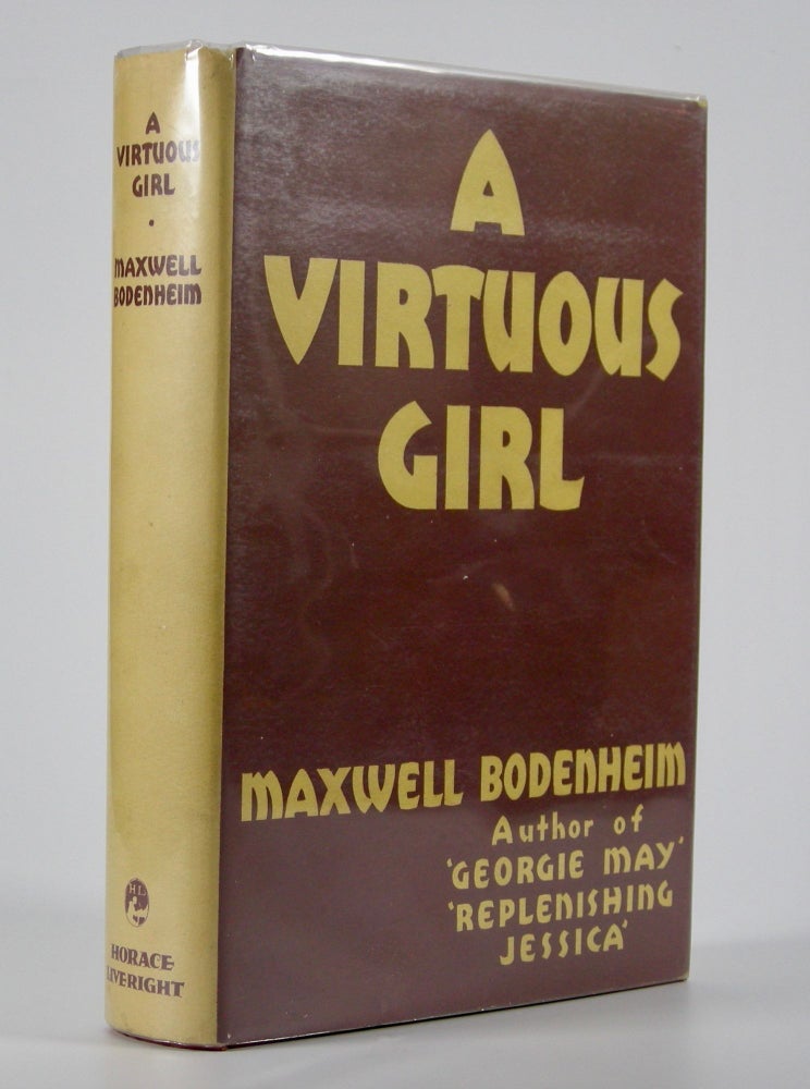 Item #204999 A Virtuous Girl. Maxwell Bodenheim.
