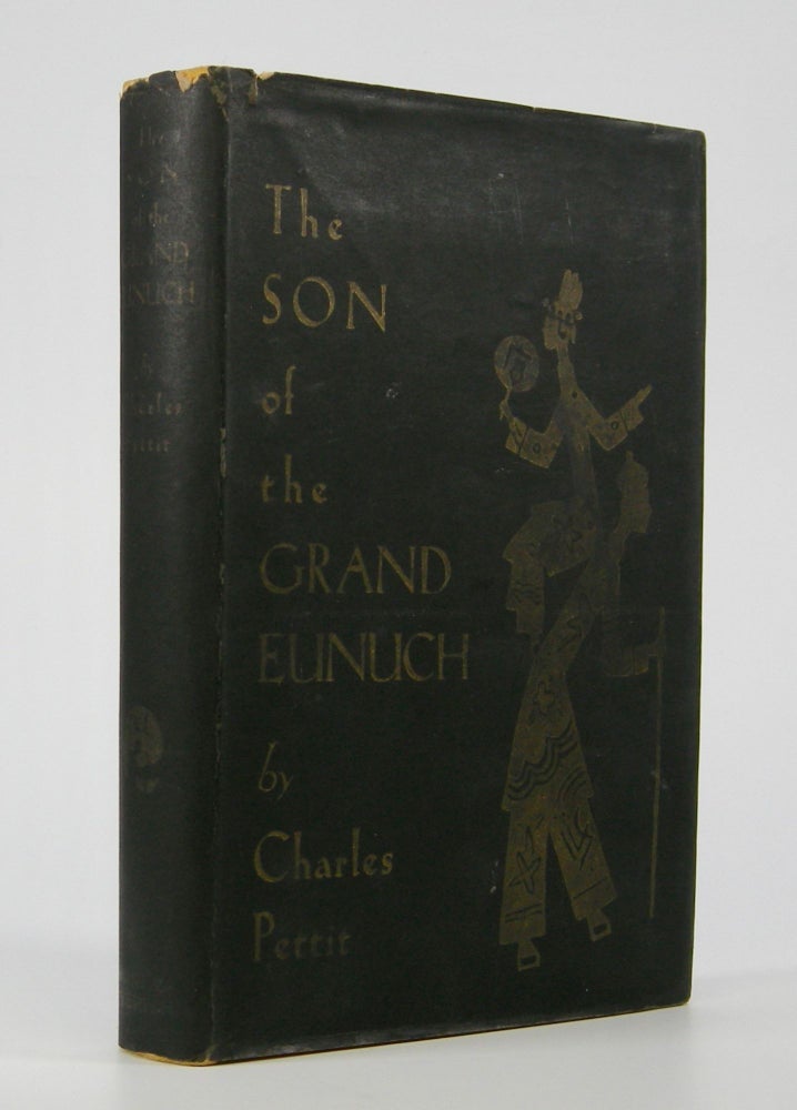 Item #205055 The Son of the Grand Eunuch. Charles Pettit.