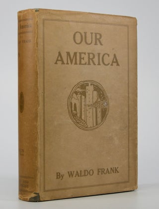Item #205069 Our America. Waldo Frank