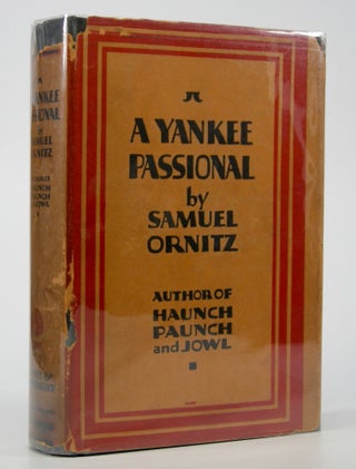 Item #205077 A Yankee Passional. Samuel Ornitz