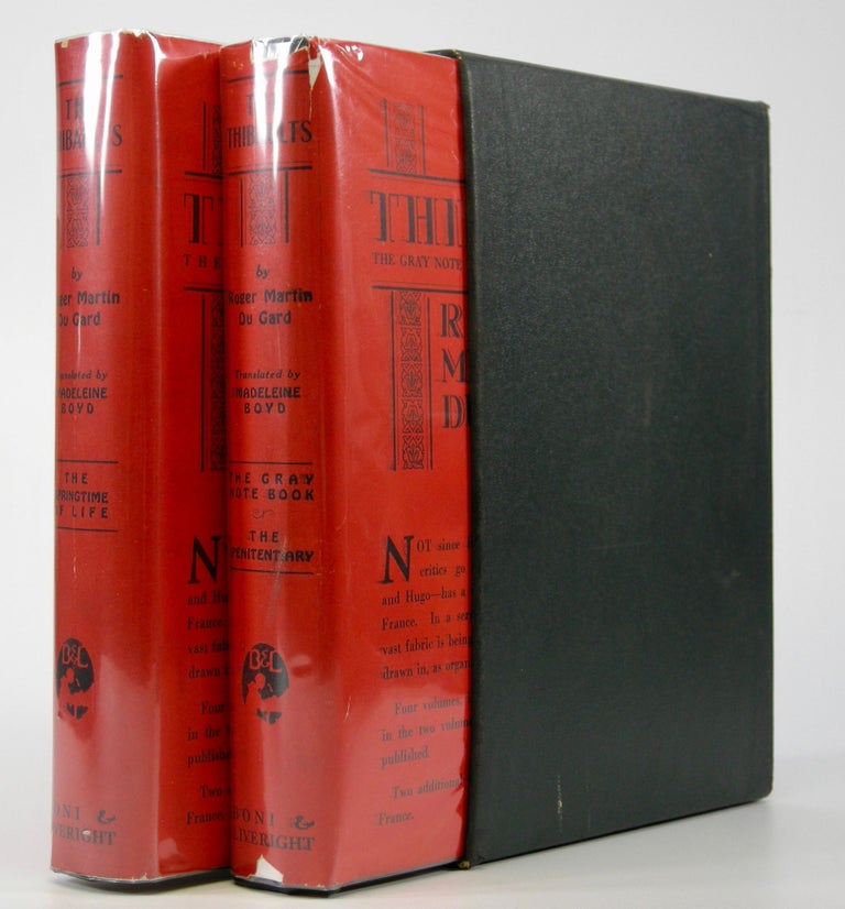 Item #205085 The Thibaults; Translated from the French by Madeleine Boyd. Volume One I. The Gray Notebook, II. The Penitentiary; Volume Two I. The Springtime of Life. Roger Martin Du Gard.