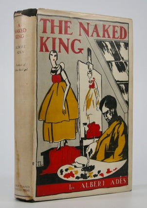 Item #205119 The Naked King; Translated from the French by Joseph T. Shipley. Albert Adès