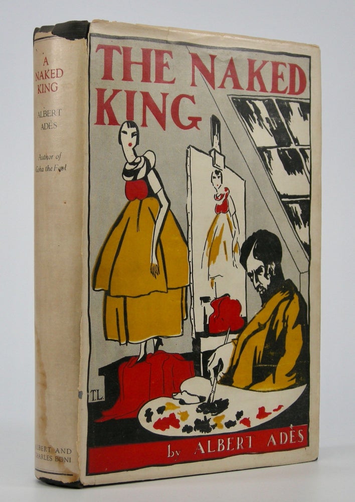 Item #205119 The Naked King; Translated from the French by Joseph T. Shipley. Albert Adès.
